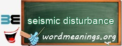 WordMeaning blackboard for seismic disturbance